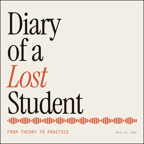 Diary of a Lost Student cover artwork: the title stacked in four lines with &ldquo;Lost&rdquo; in ember italic, above a waveform and the line From Theory to Practice, with JA, CRNA.